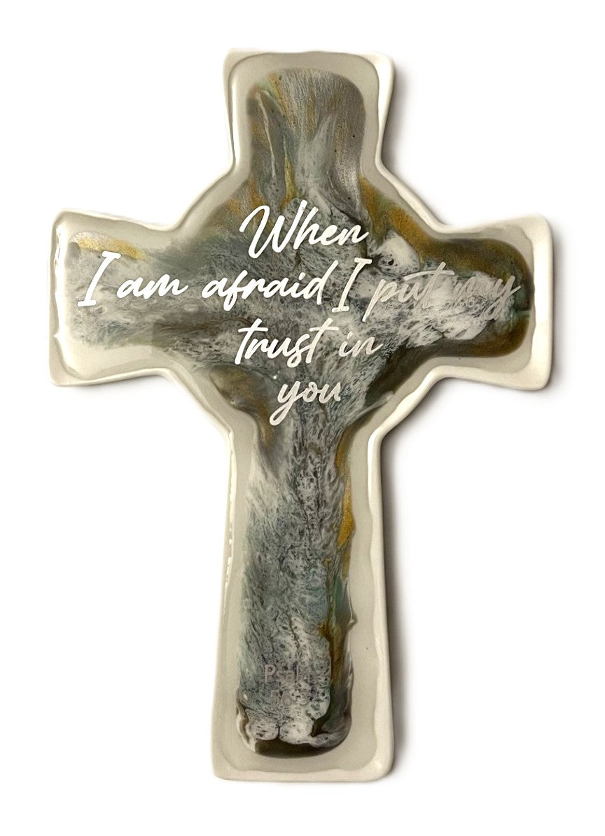 When I am afraid Psalm 56:3 - Resin Ceramic Cross